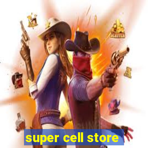 super cell store